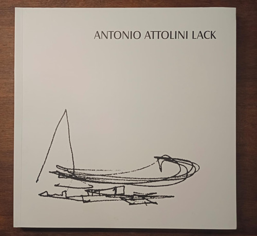  Antonio Attolini Lack, Arquitecto. Libro Edición Limitada.