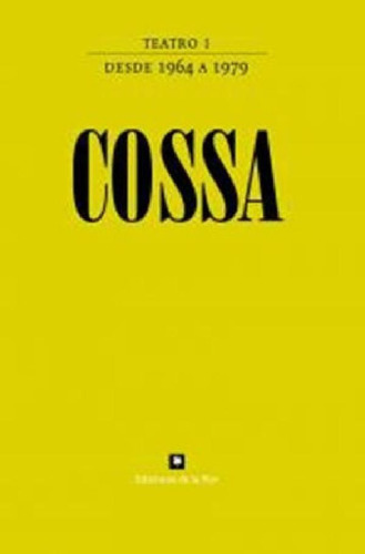 Libro - Teatro I Desde 1964 A 1979 - Cossa Roberto (papel)