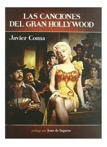 Las Canciones Del Gran Hollywood. Javier Coma. Notorious