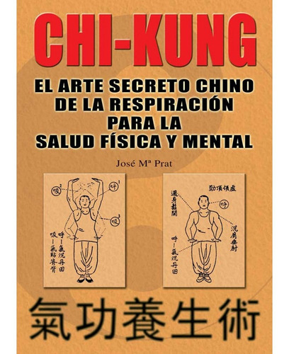 Chi Kung El Arte Secreto Chino Derespiracion Para Salud -...