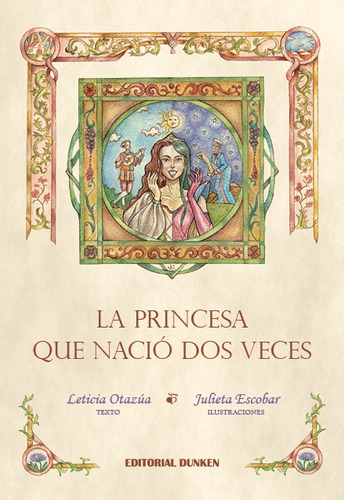 La Princesa Que Nació Dos Veces, De Otazúa, Leticia. Serie N/a, Vol. Volumen Unico. Editorial Dunken, Tapa Blanda, Edición 1 En Español, 2020