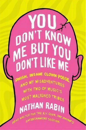 You Don't Know Me But You Don't Like Me, De Nathan Rabin. Editorial Scribner Book Company, Tapa Blanda En Inglés