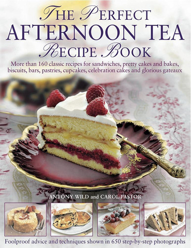 Libro: The Perfect Afternoon Tea Recipe Book: More Than 160 