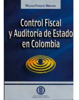 Control Fiscal Y Auditoría Del Estado En Colombia