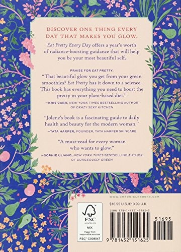 Eat Pretty Every Day: 365 Daily Inspirations for Nourishing, de Jolene Hart. Editorial Chronicle Books, tapa blanda en inglés, 0