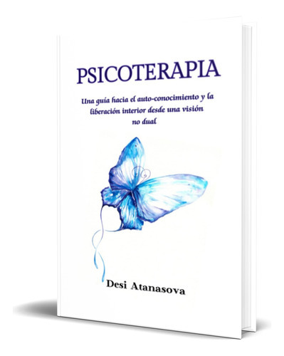 Psicoterapia, De Desi Atanasova. Editorial Independently Published, Tapa Blanda En Español, 2023