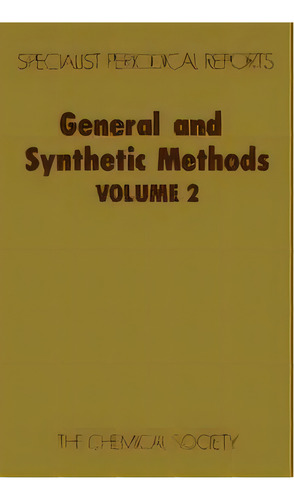General And Synthetic Methods : Volume 2, De G Pattenden. Editorial Royal Society Of Chemistry, Tapa Dura En Inglés