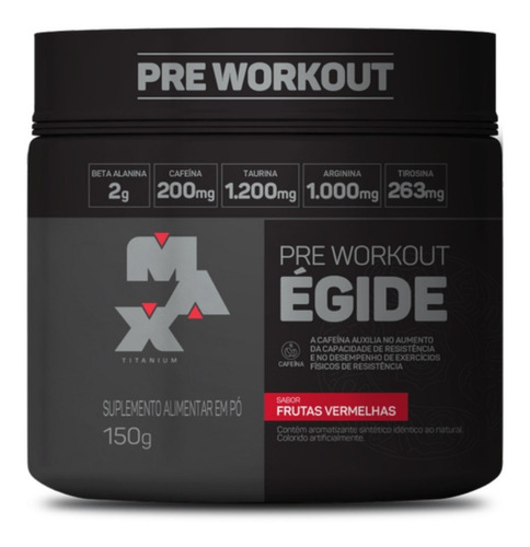 Égide 150g - Pré Treino - Max Titanium Sabor Frutas vermelhas