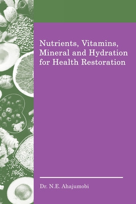 Libro Nutrients, Vitamins, Mineral And Hydration For Heal...