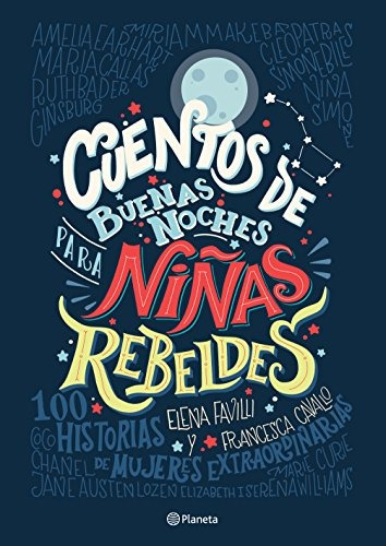 Cuentos De Buenas Noches Para Niñas Rebeldes Libro Original