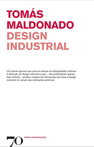 Libro Design Industrial De Maldonado Tomás Edicoes 70 - Alme