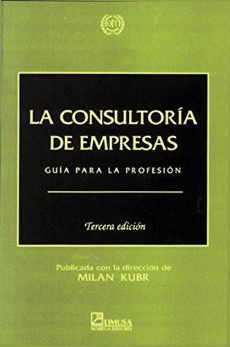 La Consultoría De Empresas 3/ed, De O. I. T.. Editorial Limusa, Tapa Blanda En Español