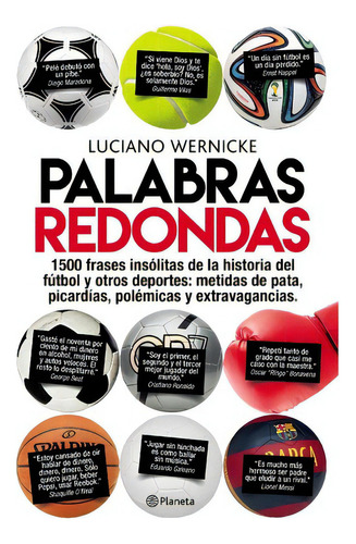 Palabras Redondas, De Luciano Wernicke. Editorial Planeta En Español