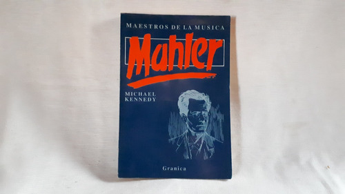 Mahler Michael Kennedy Granica Maestros De La Música