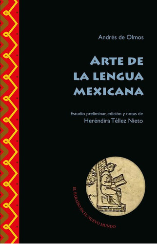 Arte De La Lengua Mexicana, De Homann, Florian; Olmos, Andrés De. Editorial Iberoamericana, Tapa Blanda, Edición 1 En Español, 2022