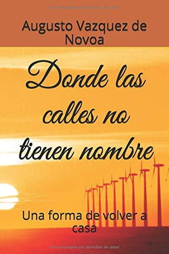 Libro : Donde Las Calles No Tienen Nombre Una Forma De... 