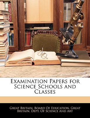 Libro Examination Papers For Science Schools And Classes ...