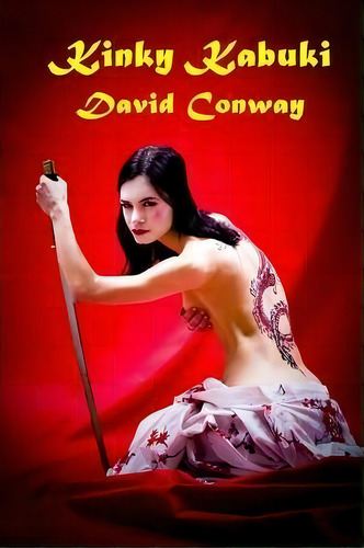 Kinky Kabuki, De David Way. Editorial Lulu Com, Tapa Blanda En Inglés