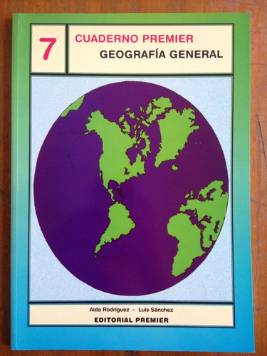Geografía General 7. Editorial  Premier.aida Rodrig Cuaderno