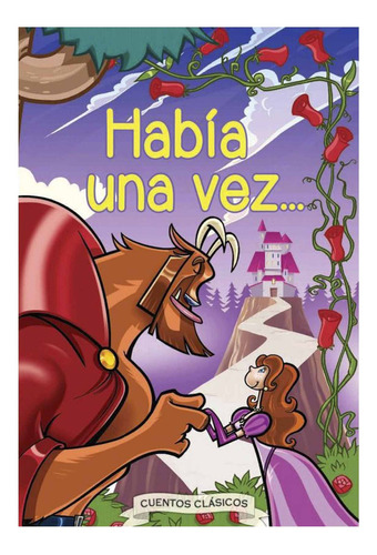 Habia Una Vez ... Cuentos Clasicos: Premio Mi Planta De Naranja Lima 2023, de Varios autores. Editorial Sudamericana, tapa dura en español, 2023