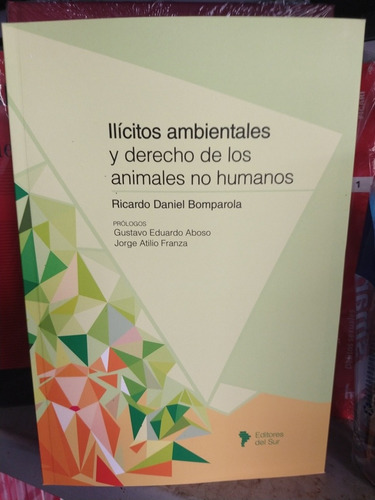 Bomparola Ilicitos Ambientales Y Derecho De Los Animales