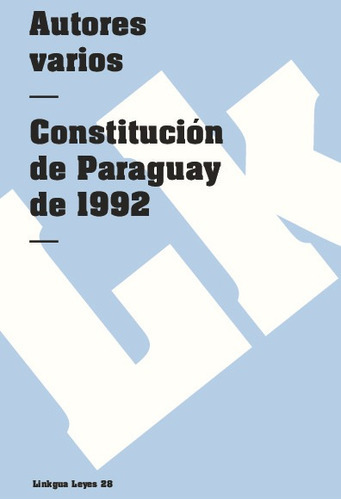 Constitución De Paraguay De 1992, De Es, Vários. Editorial Linkgua Red Ediciones En Español