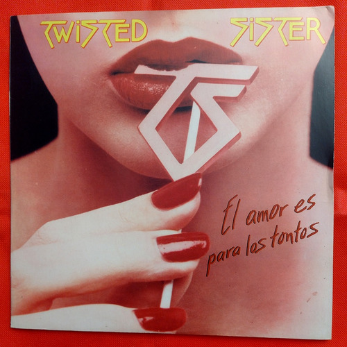 Twisted Sister - El Amor Es Para Los Tontos - Vinilo (Usado)