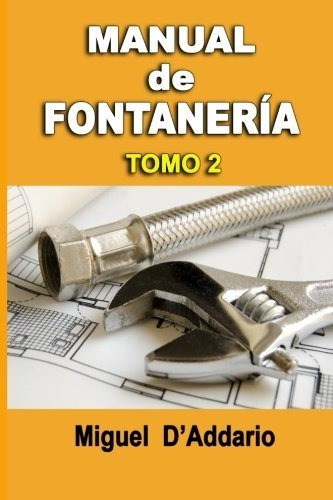 Manual De Fontanería: Tomo 2: Volume 2