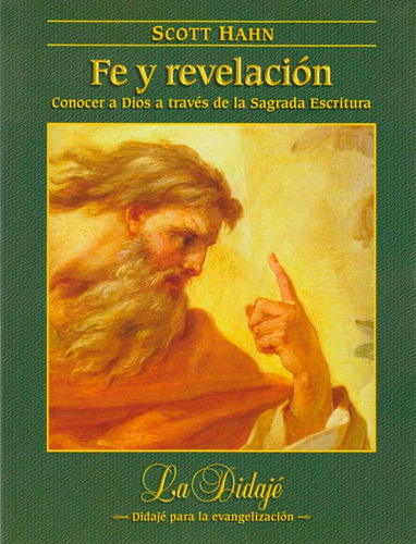 Libro Fe Y Revelacion:conocer A Dios A Traves De La Sagra...