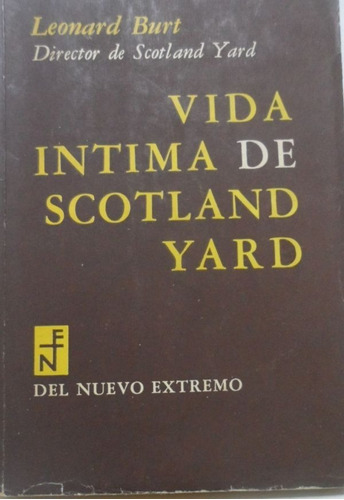 Vida Intima De Scotland Yard Leonard Burt
