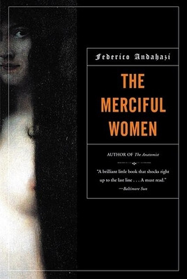 Libro The Merciful Women - Andahazi, Federico