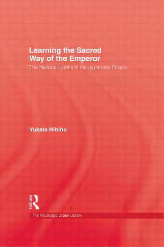 Learning Sacred Way Of Emperor, De Hibino. Editorial Routledge, Tapa Dura En Inglés