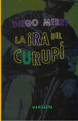 La Ira Del Curupi - Diego Meret
