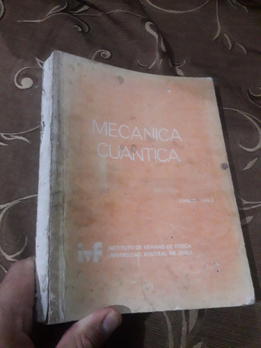 Libro Mecánica Cuántica Carlos Lopez