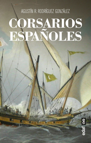 Corsarios Espaãâ±oles, De Rodríguez González, Agustín R.. Editorial Edaf, S.l., Tapa Blanda En Español