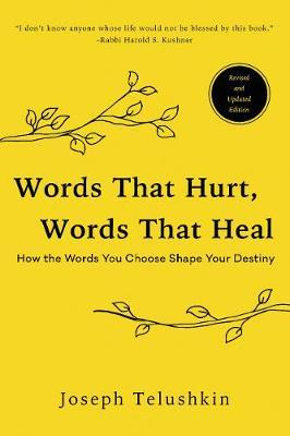 Words That Hurt, Words That Heal, Revised Edition: How Th...