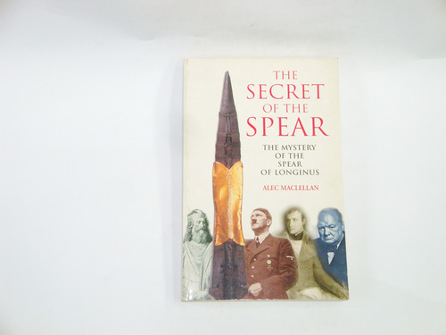 The Secret Of The Spear  -  Alec  Maclellan