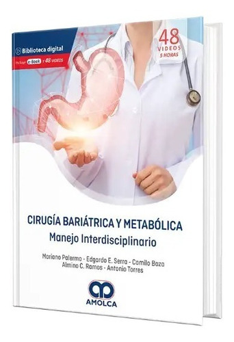 Cirugía Bariátrica Y Metabólica. Manejo Interdisciplinario