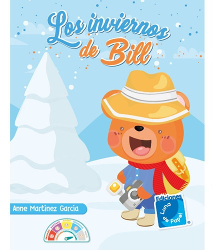 Los Inviernos De Bill: No, De Martínez García, Anne. Serie No, Vol. No. Editorial Ediciones Luna De Papel Infantil, Tapa Blanda, Edición No En Español, 1