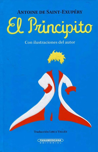 El Principito, De Antoine De Saint Exupery. Editorial Panamericana Editorial, Tapa Dura, Edición 2021 En Español