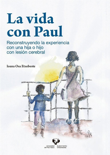 La Vida Con Paul. Reconstruyendo La Expe... (libro Original)