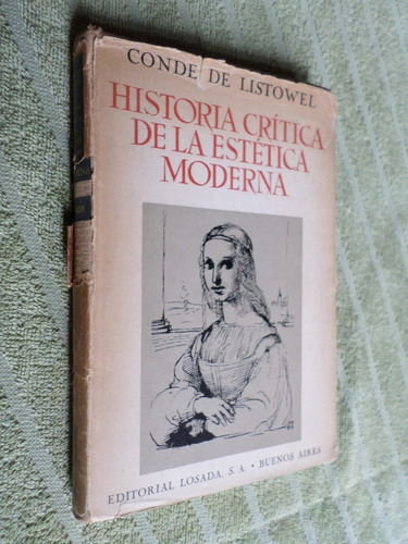Historia Crítica De La Estética Moderna. Conde De Listowel.
