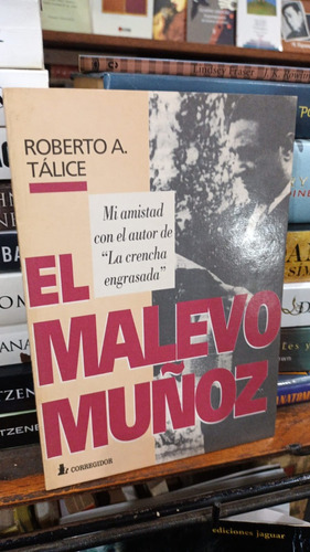 Roberto A Talice  El Malevo Muoz 