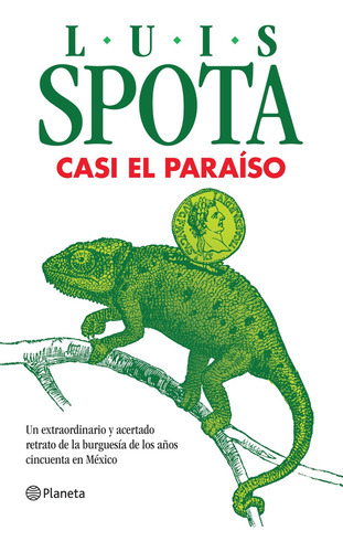 Casi el paraíso (2013), de Spota, Luis. Serie Fuera de colección Editorial Planeta México, tapa blanda en español, 2014