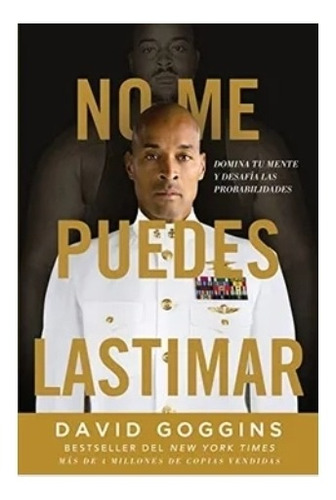 No  Me  Puedes  Lastimar -  David  Goggins . Nuevo 