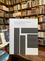 Comprar Artes Visuales En Uruguay: Diccionario Crítico
