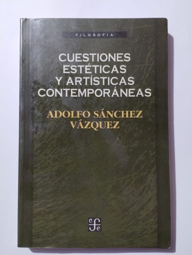 Cuestiones Estéticas Y Artísticas Contemporáneas. Adolfo Sán