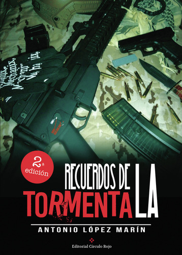 Recuerdos de la Tormenta 2ª edición, de López Marín , Antonio.. Grupo Editorial Círculo Rojo SL, tapa blanda, edición 1.0 en español, 2016