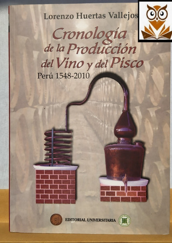 Cronología Producción Del Vino Y Del Piscoperú 1548-2010