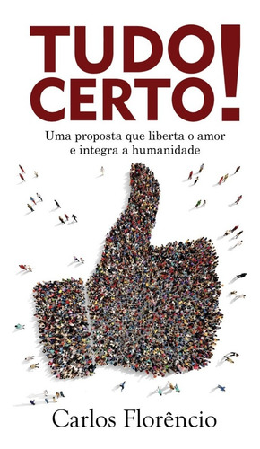 Livro Tudo Certo! - Por Carlos Florêncio